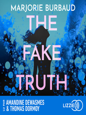 cover image of The Fake Truth